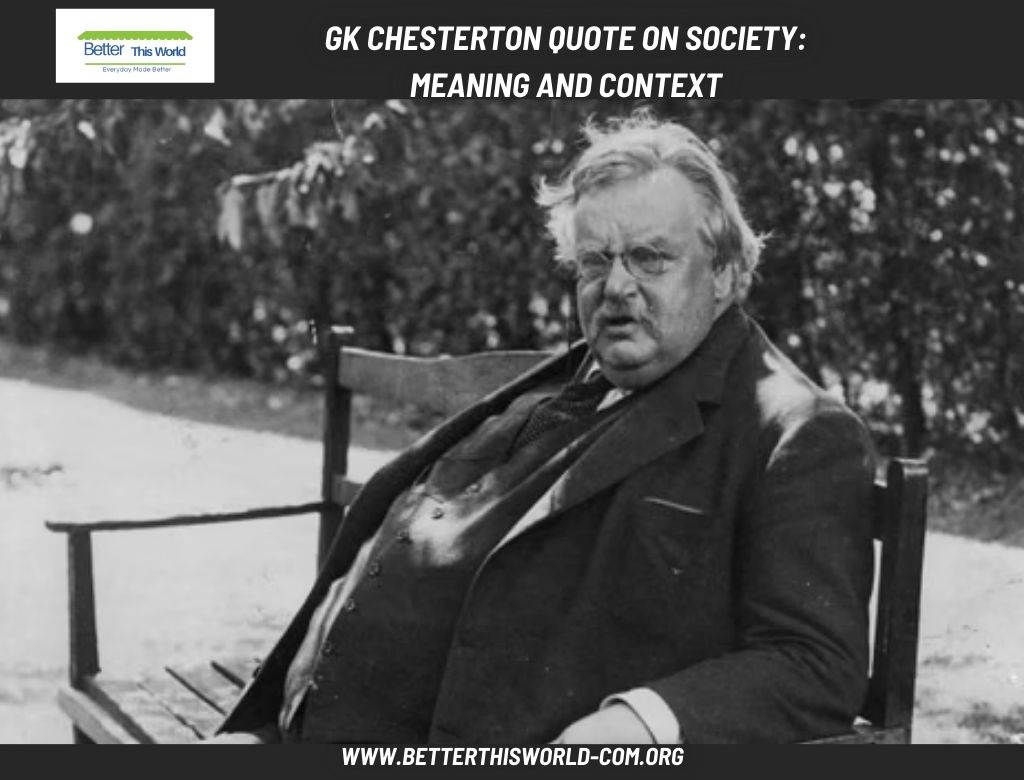 GK Chesterton Quote On Society: Meaning and Context