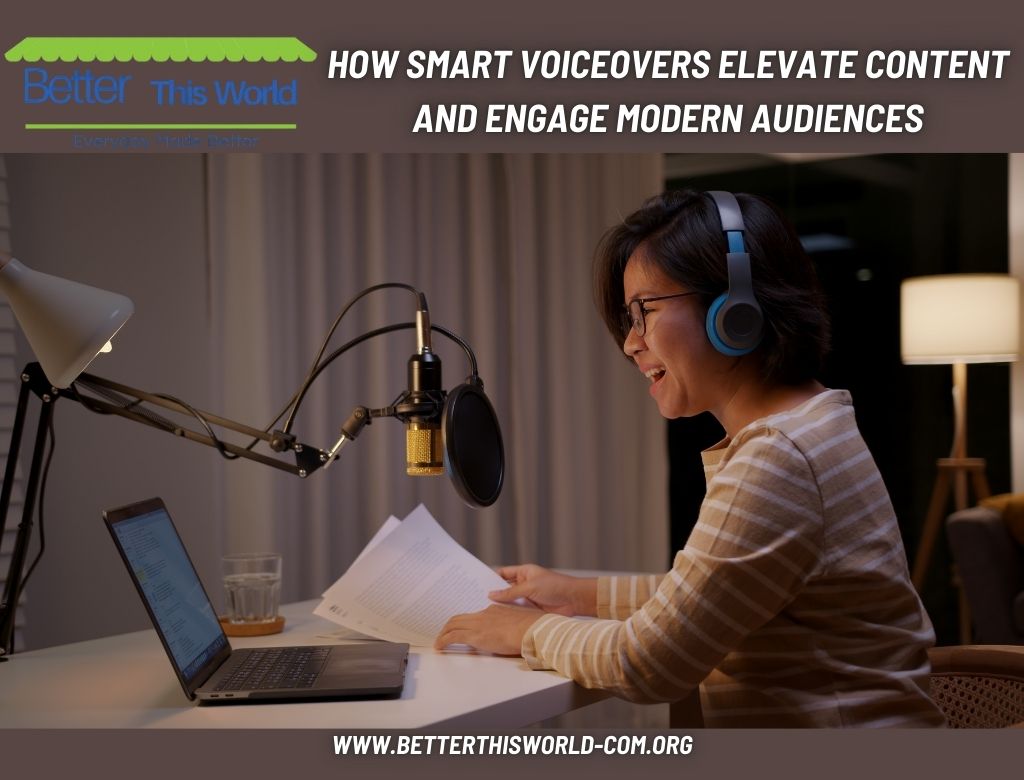How Smart Voiceovers Elevate Content and Engage Modern Audiences