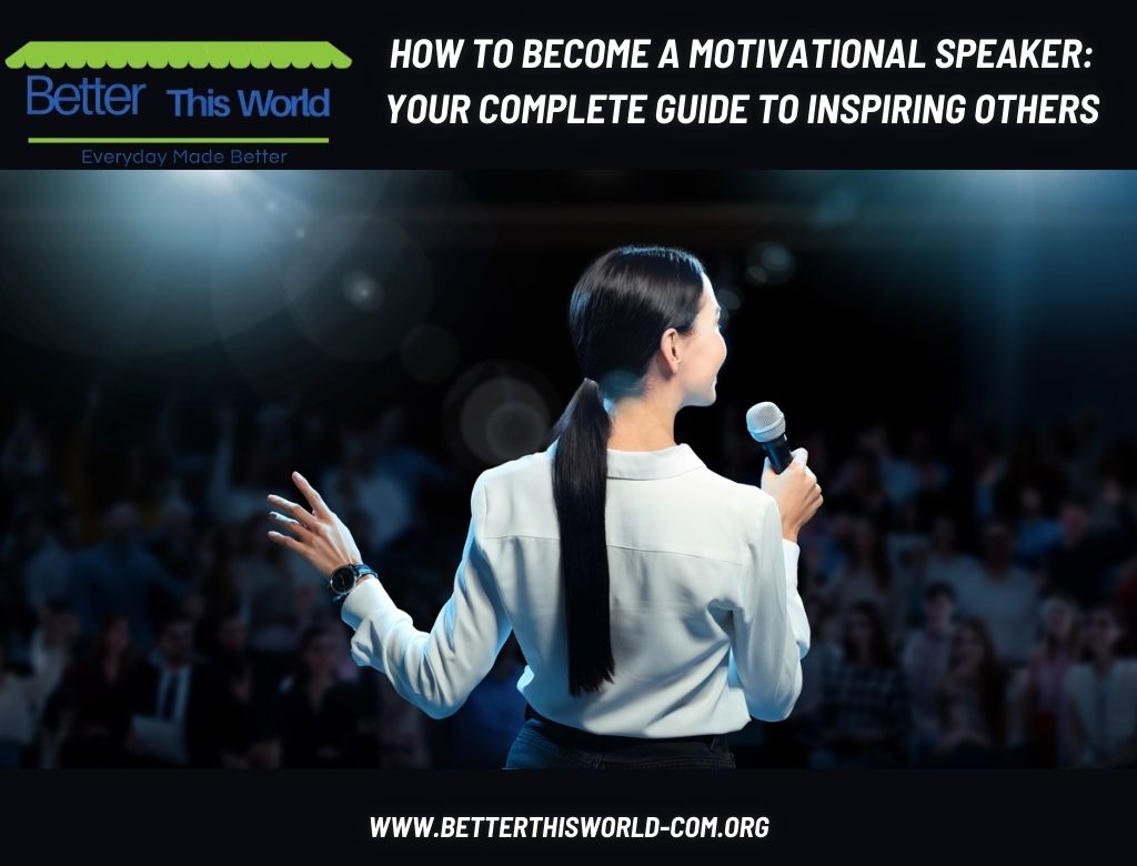 How to Become a Motivational Speaker Your Complete Guide to Inspiring Others