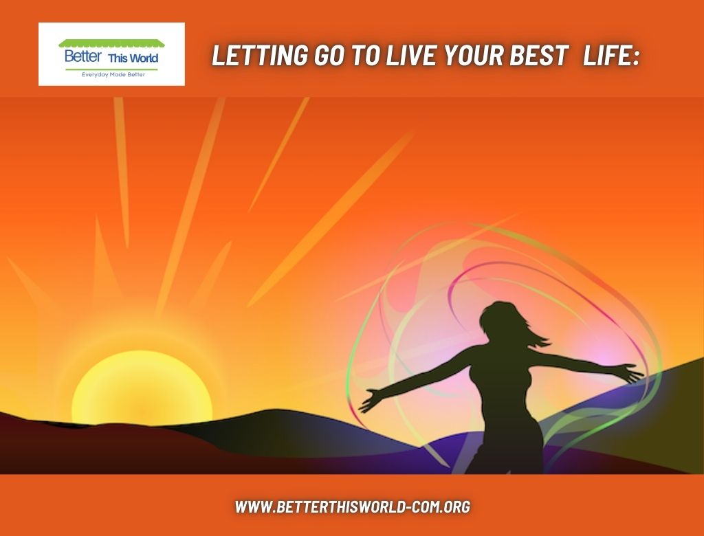 Letting Go to Live Your Best Life: