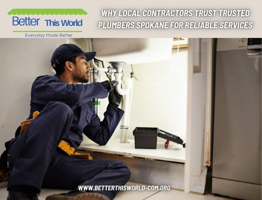 Why Local Contractors Trust Trusted Plumbers Spokane for Reliable Services