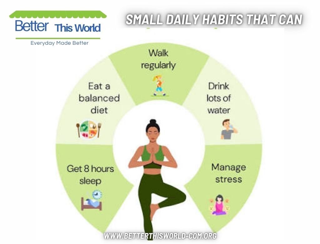 Small Daily Habits That Can Improve Your Life
