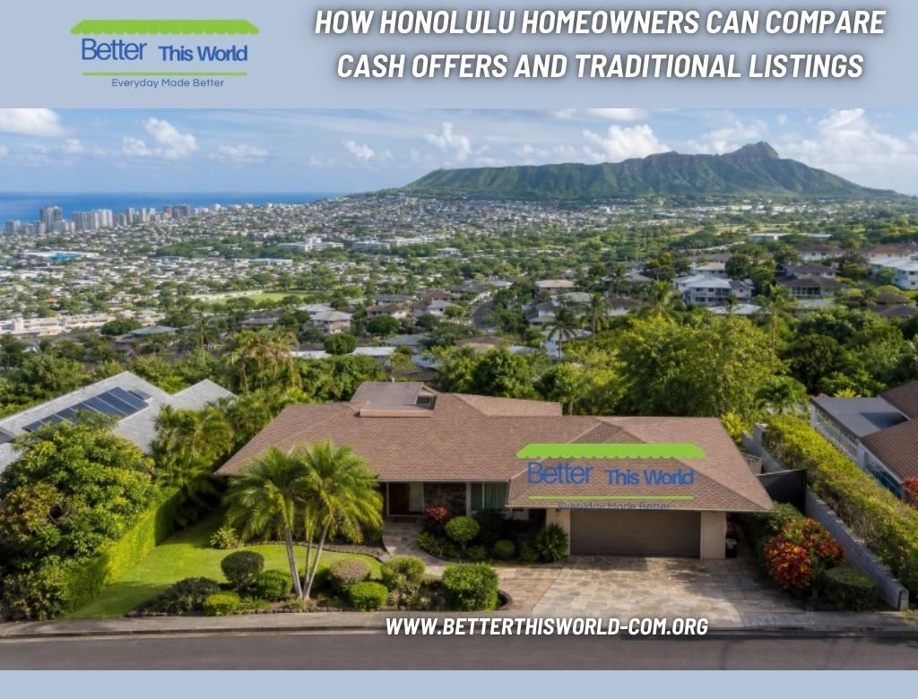 How Honolulu Homeowners Can Compare Cash Offers and Traditional Listings